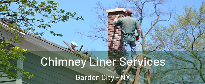 Chimney Liner Services Garden City - NY