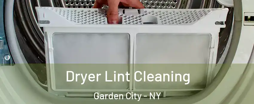  Dryer Lint Cleaning Garden City - NY