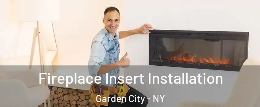  Fireplace Insert Installation Garden City - NY