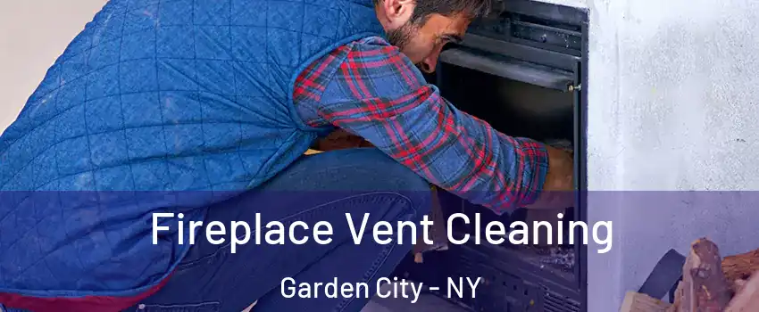  Fireplace Vent Cleaning Garden City - NY