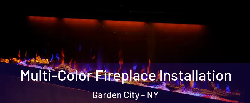 Multi-Color Fireplace Installation Garden City - NY