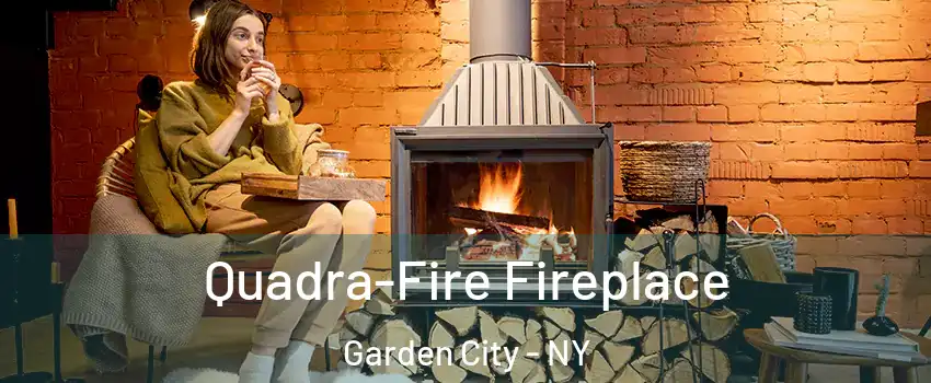  Quadra-Fire Fireplace Garden City - NY