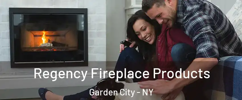  Regency Fireplace Products Garden City - NY