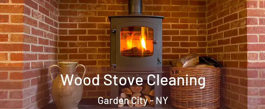  Wood Stove Cleaning Garden City - NY